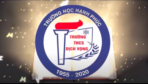THCS DỊCH VỌNG - TRƯỜNG HỌC HẠNH PHÚC